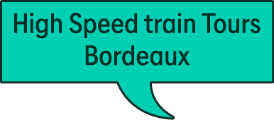 High Speed train Tours Bordeaux