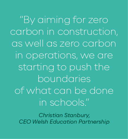  By aiming for zero carbon in construction, as well as zero carbon in operations, we are starting to push the boundar   