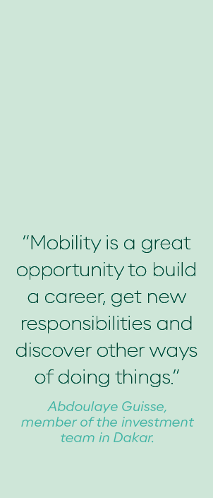  Mobility is a great opportunity to build a career, get new responsibilities and discover other ways of doing things    